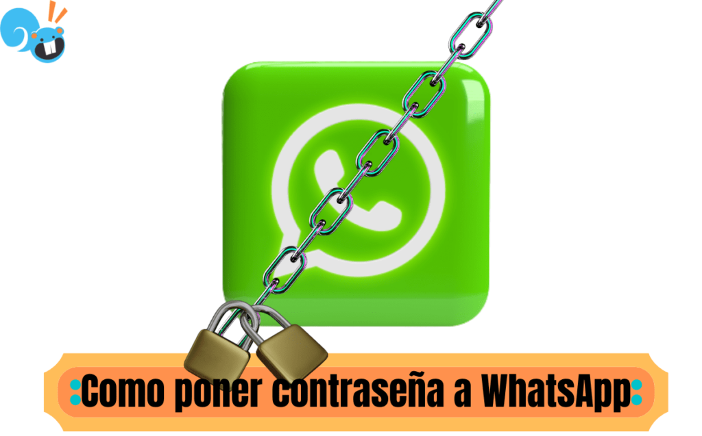 Como poner contraseña en WhatsApp